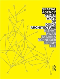 SPATIAL AGENCY - OTHER WAYS OF DOING ARCHITECTURE