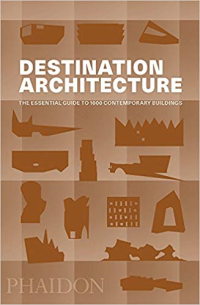DESTINATION ARCHITECTURE - THE ESSENTIAL GUID TO 1000 CONTEMPORARY BUILDINGS