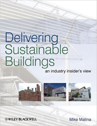 DELIVERING SUSTAINABLE BUILDINGS - AN INDUSTRY INSIDERS VIEW