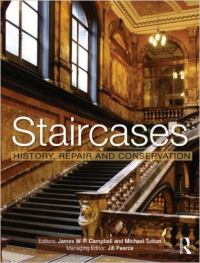 STAIRCASES - HISTORY, REPAIR AND CONSERVATION