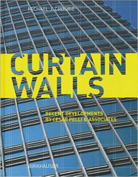 CURTAIN WALLS - RECENT DEVELOPMENTS BY CESAR PELLI & ASSOCIATES