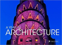 A YEAR IN ARCHITECTURE 