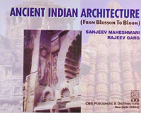 ANCIENT INDIAN ARCHITECTURE - FROM BLOSSOM TO BLOOM 