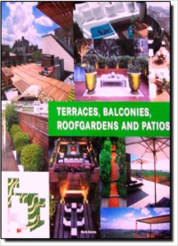 TERRACES, BALCONIES, ROOFGARDENS AND PATIOS