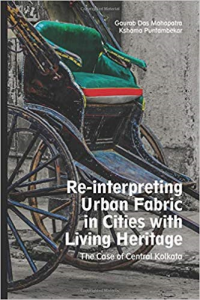 REINTERPRETING URBAN FABRIC IN CITIES WITH LIVING HERITAGE - THE CASE OF CENTRAL KOLKATA