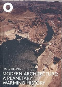 MODERN ARCHITECTURE - A PLANETARY WARMING HISTORY