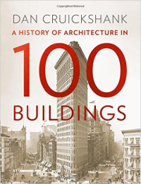 A HISTORY OF ARCHITECTURE IN 100 BUILDINGS 