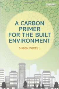 A CARBON PRIMER FOR THE BUILT ENVIRONMENT 