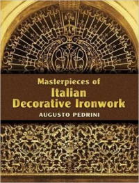 MASTERPIECES OF ITALIAN DECORATIVE IRONWORK