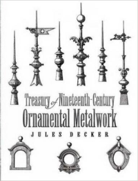 TREASURY OF NINETEENTH-CENTURY ORNAMENTAL METALWORK