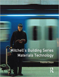 MITCHELL'S BUILDING SERIES MATERIALS TECHNOLOGY - INDIAN EDITION