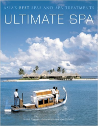 ASIA'S BEST SPAS AND SPA TREATMENTS - ULTIMATE SPA