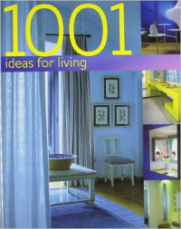 1001 IDEAS FOR LIVING 