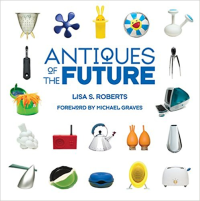 ANTIQUES OF THE FUTURE