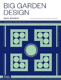 BIG GARDEN DESIGN - THE MAKING OF BEAUTIFUL COUNTRY GARDENS