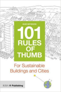 101 RULES OF THUMB FOR SUSTAINABLE BUILDINGS AND CITIES 