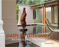 PATH OF DISCOVERY - ARCHITECTURE IN THE TROPICS