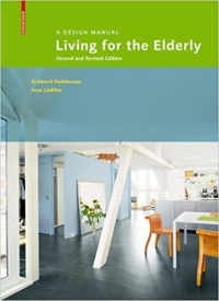 A DESIGN MANUAL - LIVING FOR THE ELDERLY - SECOND AND REVISED EDITION