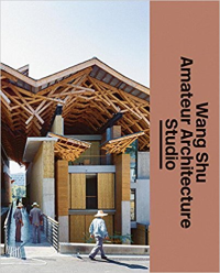 WANG SHU - AMATEUR ARCHITECTURE STUDIO