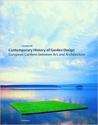 CONTEMPORARY HISTORY OF GARDEN DESIGN - EUROPEAN GARDENS BETWEEN ART AND ARCHITECTURE