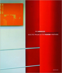 COLOUR IS COMMUNICATION - SELECTED PROJECTS FOR FOSTER + PARTNERS - 1996-2006