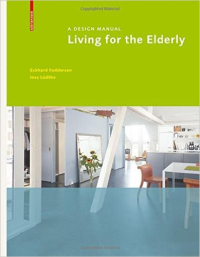 A DESIGN MANUAL LIVING FOR THE ELDERLY 