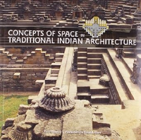 CONCEPTS OF SPACE IN TRADITIONAL INDIAN ARCHITECTURE