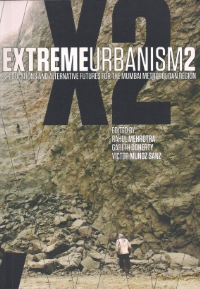 EXTREME URBANISM 2 - SPECULATIONS AND ALTERNATIVE FUTURES FOR THE MUMBAI METROPOLITAN REGION