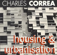 HOUSING AND URBANISATION - CHARLES CORREA