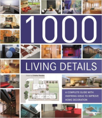1000 LIVING DETAILS - A COMPLETE GUIDE WITH INSPIRING IDEAS TO IMPROVE HOME DECORATION 