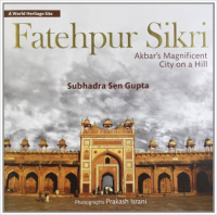 A WORLD HERITAGE SITE - FATEHPUR SIKRI