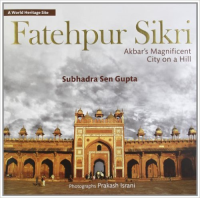 A WORLD HERITAGE SITE - FATEHPUR SIKRI 