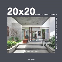 20X20 TWENTY ARCHITECTS X TWENTY ICONIC HOMES OF INDIA