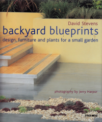 BACKYARD BLUEPRINTS - DESIGN FURNITURE AND PLANTS FOR A SMALL GARDEN