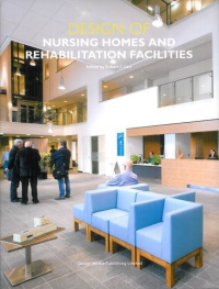 DESIGN OF NURSING HOMES AND REHABILITATION FACILITIES